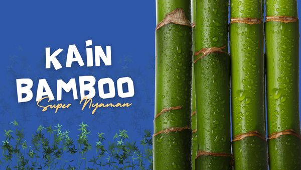 KawanSAM, Kenali Kain Bamboo yang Super Nyaman di SAM Anugrah Textile!