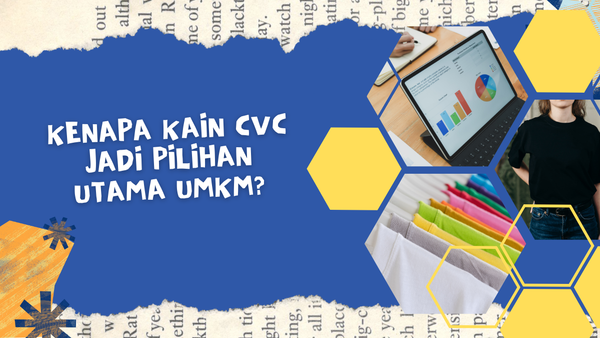 Kenapa Kain CVC dari SAM Anugrah Textile Jadi Pilihan Utama UMKM?