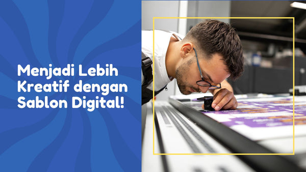 KawanSAM, Menjadi Lebih Kreatif dengan Sablon Digital!